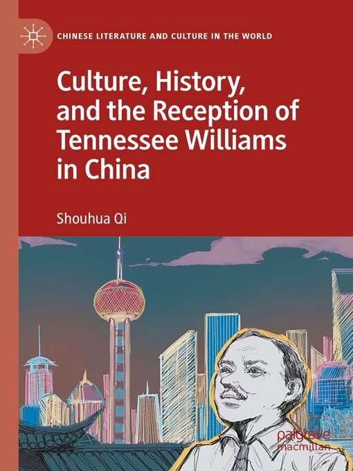 Title details for Culture, History, and the Reception of Tennessee Williams in China by Shouhua Qi - Available